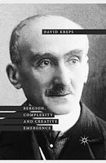 Télécharger le livre :  Bergson, Complexity and Creative Emergence