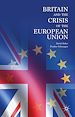 Télécharger le livre :  Britain and the Crisis of the European Union