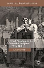 Télécharger le livre :  British Masculinity in the 'Gentleman's Magazine', 1731 to 1815