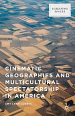 Télécharger le livre :  Cinematic Geographies and Multicultural Spectatorship in America