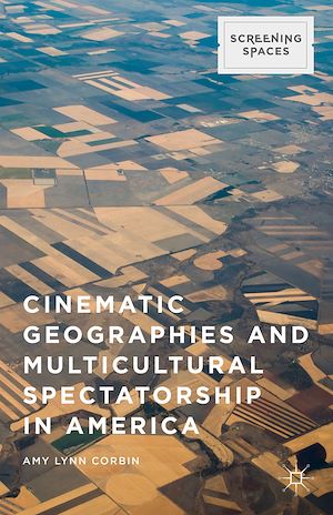 Téléchargez le livre :  Cinematic Geographies and Multicultural Spectatorship in America