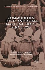 Download this eBook Commodities, Ports and Asian Maritime Trade Since 1750