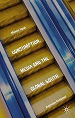 Télécharger le livre :  Consumption, Media and the Global South