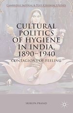 Download this eBook Cultural Politics of Hygiene in India, 1890-1940