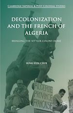 Download this eBook Decolonization and the French of Algeria