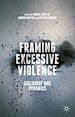 Télécharger le livre :  Framing Excessive Violence