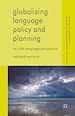 Télécharger le livre :  Globalizing Language Policy and Planning