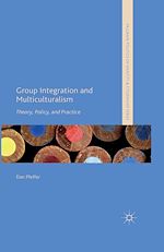 Télécharger le livre :  Group Integration and Multiculturalism
