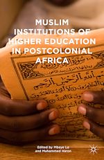Télécharger le livre :  Muslim Institutions of Higher Education in Postcolonial Africa