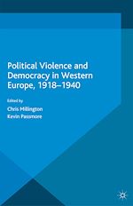 Télécharger le livre :  Political Violence and Democracy in Western Europe, 1918-1940