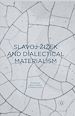 Télécharger le livre :  Slavoj Zizek and Dialectical Materialism