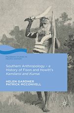Télécharger le livre :  Southern Anthropology - a History of Fison and Howitt's Kamilaroi and Kurnai