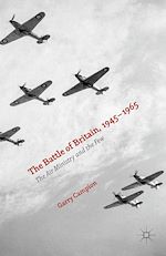 Télécharger le livre :  The Battle of Britain, 1945-1965