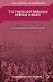 Télécharger le livre :  The Politics of Agrarian Reform in Brazil