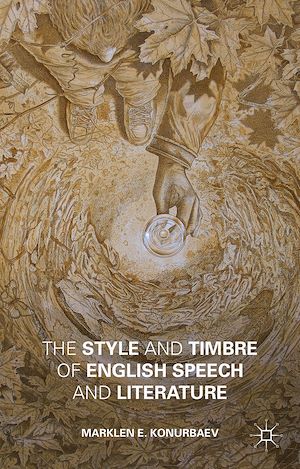 Téléchargez le livre :  The Style and Timbre of English Speech and Literature