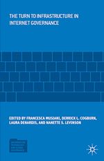 Télécharger le livre :  The Turn to Infrastructure in Internet Governance