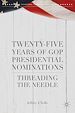 Télécharger le livre :  Twenty-Five Years of GOP Presidential Nominations