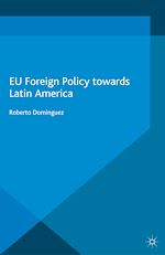 Télécharger le livre :  EU Foreign Policy Towards Latin America