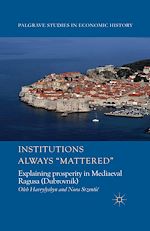 Télécharger le livre :  Institutions Always 'Mattered'