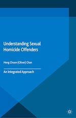 Télécharger le livre :  Understanding Sexual Homicide Offenders