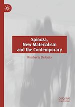 Télécharger le livre :  Spinoza, New Materialism and the Contemporary