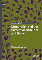 Télécharger le livre :  Disnarration and the Unmentioned in Fact and Fiction