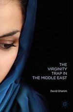 Télécharger le livre :  The Virginity Trap in the Middle East