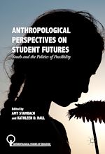 Télécharger le livre :  Anthropological Perspectives on Student Futures