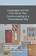 Télécharger le livre :  Languages and the First World War: Communicating in a Transnational War