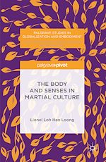 Télécharger le livre :  The Body and Senses in Martial Culture