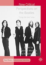 Télécharger le livre :  New Critical Perspectives on the Beatles