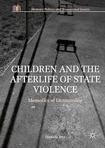 Télécharger le livre :  Children and the Afterlife of State Violence