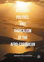 Télécharger le livre :  Ideology, Politics, and Radicalism of the Afro-Caribbean
