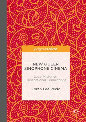 Téléchargez le livre :  New Queer Sinophone Cinema