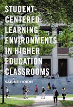 Télécharger le livre :  Student-Centered Learning Environments in Higher Education Classrooms