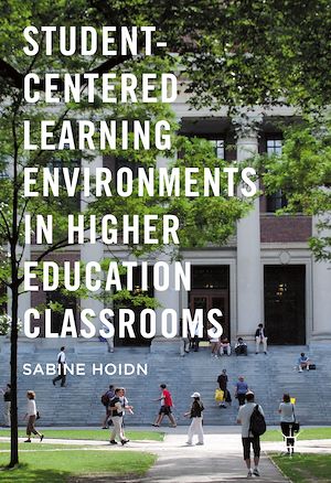 Téléchargez le livre :  Student-Centered Learning Environments in Higher Education Classrooms