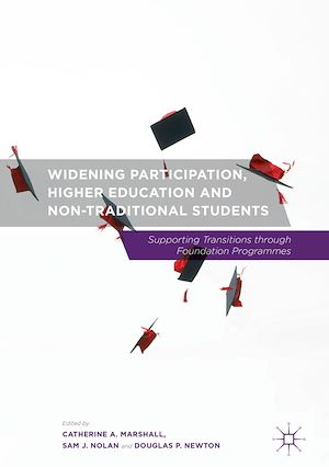 Téléchargez le livre :  Widening Participation, Higher Education and Non-Traditional Students