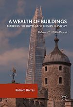 Télécharger le livre :  A Wealth of Buildings: Marking the Rhythm of English History