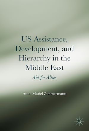 Téléchargez le livre :  US Assistance, Development, and Hierarchy in the Middle East
