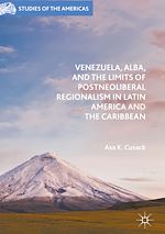 Télécharger le livre :  Venezuela, ALBA, and the Limits of Postneoliberal Regionalism in Latin America and the Caribbean