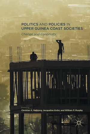 Téléchargez le livre :  Politics and Policies in Upper Guinea Coast Societies
