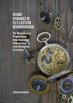 Télécharger le livre :  Regime Dynamics in EU's Eastern Neighbourhood