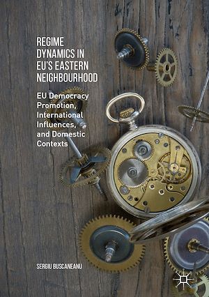 Téléchargez le livre :  Regime Dynamics in EU's Eastern Neighbourhood