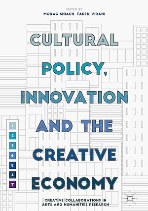 Téléchargez le livre :  Cultural Policy, Innovation and the Creative Economy