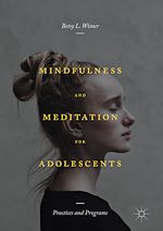 Télécharger le livre :  Mindfulness and Meditation for Adolescents