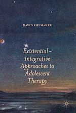 Télécharger le livre :  Existential-Integrative Approaches to Treating Adolescents
