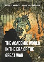 Télécharger le livre :  The Academic World in the Era of the Great War