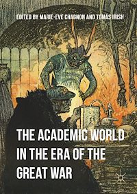 Téléchargez le livre :  The Academic World in the Era of the Great War