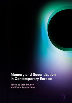 Téléchargez le livre :  Memory and Securitization in Contemporary Europe