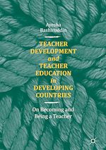 Télécharger le livre :  Teacher Development and Teacher Education in Developing Countries